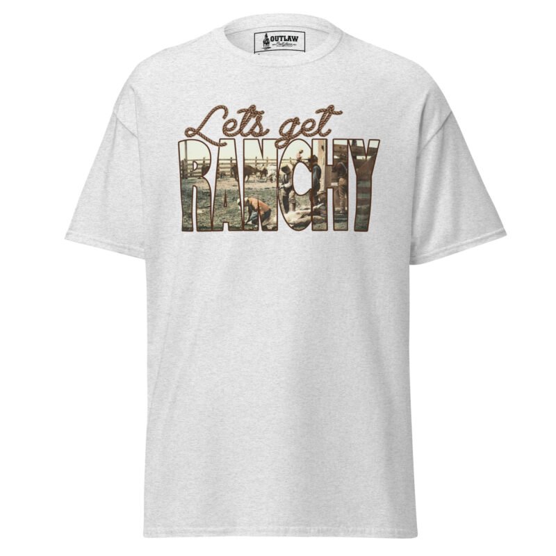 Let's Get Ranchy T-Shirt